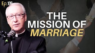 Divorce in Scripture and the Mission of Marriage  E106 [upl. by Intruoc]