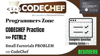 Small Factorials FCTRL2  CodeChef PracticeBeginner  CodeChef  Complete Solutions [upl. by Lishe835]