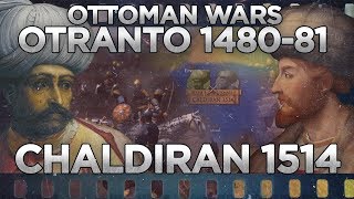 Ottoman Wars Battles of Otranto 1480 and Chaldiran 1514 DOCUMENTARY [upl. by Aissert]