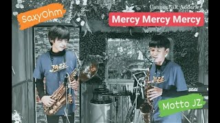 Mercy Mercy Mercy Cannonball Adderley cover by SaxyOhm amp MottoJZ [upl. by Joeann]