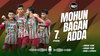 MohunBaganAdda  Podcast 7  Calcutta Football League  Indian Super League  ACL [upl. by Wanids]