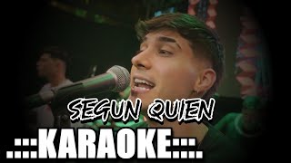 Desakta2 Segun quien  KARAOKE [upl. by Dranal260]