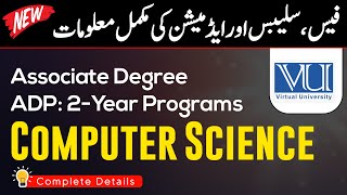 VU Associate Degree Program ADP Computer Science [upl. by Ettelracs]