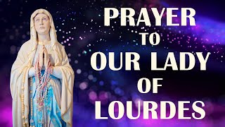 Prayer to Our Lady of Lourdes [upl. by Irvin373]