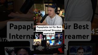 Papaplatte ist für Best International Streamer bei den Streamer Awards nominiert papaplatte [upl. by Olegnalehcim]