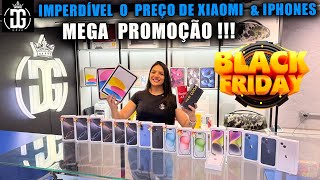 IMPERDÍVEL O PREÇO DE XIAOMI e IPHONES MEGA PROMOÇÃO BLACK FRIDAY  DG STORE [upl. by Nylsaj445]