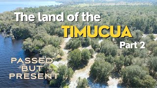 A Mediums Enchanting Journey into Timucua Indian Land Part 2 [upl. by Rebane34]