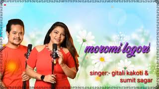 Moromi logori Assamese full song gitali amp Sumit [upl. by Enomsed]