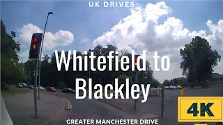 Whitefield to Blackley  4K Greater Manchester Drive Tour [upl. by Guarino642]