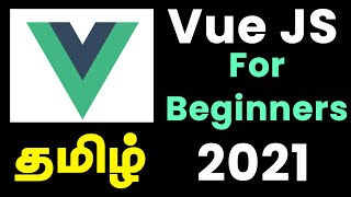 Vue Js Tutorial 2021 Tamil [upl. by Anytsirhc]