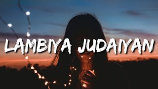 Lambiya judaiyan Hisse sadde aaiyaan Rabba ve mohabbatan Kyun tu banaiyan Lyrics Bilal Saeed [upl. by Eiznyl]