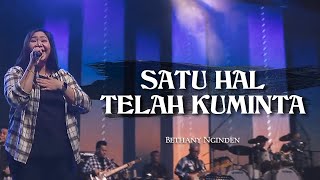 Satu Hal telah kuminta  Bethany Nginden [upl. by Desirae947]