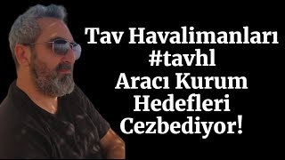 Borsada Düşen Şirketler Arasında Tavsiyeler Alan Tav Havalimanları Hedef Fiyatlar tavhl [upl. by Oicnanev]