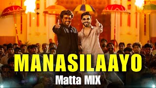 Manasilaayo Remix  Tamil Beater Remix  Manasilaayo x Matta Song x Maran mass  Kuthu Remix [upl. by Jeniffer]