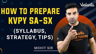 How to Prepare for KVPY SASX  Syllabus Strategy Tips amp Everything You Need to Know  Vedantu [upl. by Aligna]