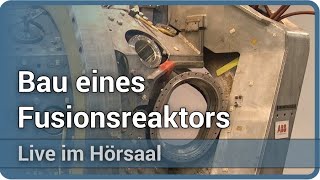 Bau eines Fusionsreaktors • Tokamak Stellarator ITER • Live im Hörsaal  Hartmut Zohm [upl. by Aber]