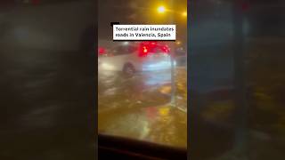 Torrential rain inundates roads in Valencia Spain [upl. by Balmuth695]