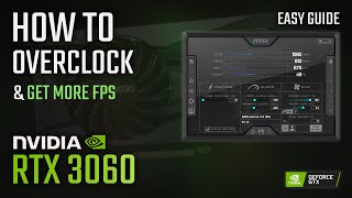 How to OVERCLOCK RTX 3060 for more FPS  2022 Easy Tutorial [upl. by Ahsas]