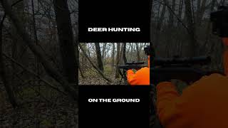 Deer Hunting On The Ground Is Intense [upl. by Hawkins]