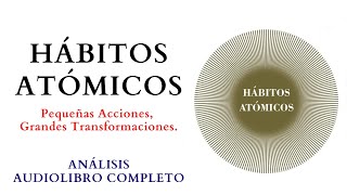 Hábitos Atómicos de James Clear 🆁🅴🆂🆄🅼🅴🅽 Audiolibro completo en españolhabitosatomicos audiolibro [upl. by Kubetz36]