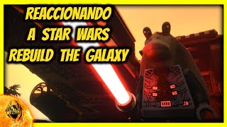 REACCIONANDO A STAR WARS REBUILD THE GALAXY [upl. by Elbam615]