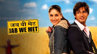 Jab We Met Full Movie Fact in Hindi  Bollywood Movie Story  Shahid Kapoor  Kareena Kapoor [upl. by Erny]