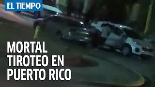 Tiroteo mortal en Puerto Rico Mafia colombiana está implicada  El Tiempo [upl. by Nivk]