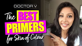 Doctor V  The Best Primers For Skin Of Colour  Brown Or Black Skin [upl. by Kcire]