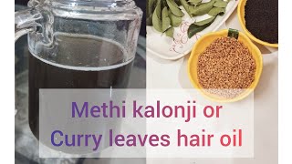 Methi kalonji Curry leaves hair oil  coconut oil  no hair fall no camecil ❤️ [upl. by Annaor]