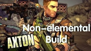 Borderlands2 Axton Nonelemental buildavi [upl. by Atiuqa]