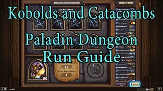 Hearthstone Kobolds and Catacombs Paladin Dungeon Run Guide [upl. by Winton]