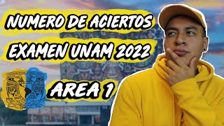 ¿Cuántos ACIERTOS pide la UNAM ÁREA 1 2022 [upl. by Block]