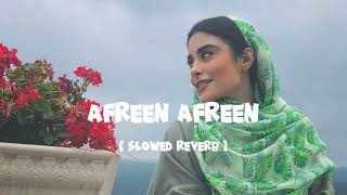 afreen afreen ❤️ slowed reverb🫶 Rahat Fateh Ali Khan lofi song [upl. by Loree]