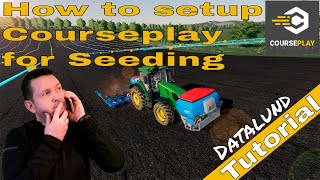 How to use Fertilize and Seeding Mode in Courseplay V 6  FS 19 Courseplay Tutorial [upl. by Formica]