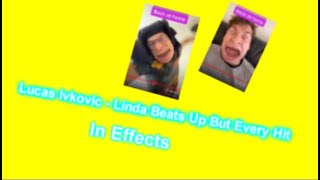 Lucas Ivkovic Linda Beats Up But Every Hits In Effects [upl. by Jerol28]