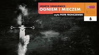 Ogniem i mieczem 06  Henryk Sienkiewicz  Audiobook po polsku [upl. by Jehias]