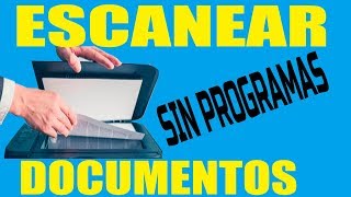 ESCANEAR TODO TIPO DE DOCUMENTOS SIN PROMGRAMAS EN CUALQUIER IMPRESORA [upl. by Ima]