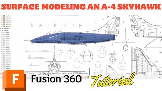 Workflow surface model an A4 Skyhawk in Fusion 360CAD tutorial beginner to advance My workflow [upl. by Nosrac]