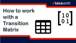 How to work with a Transition Matrix [upl. by Eniamreg]