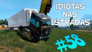 🚛 IDIOTAS nas estradas 58  momentos ENGRAÇADOS no TruckersMP  EURO TRUCK SIMULATOR 2 [upl. by Dorey]