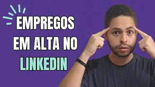 Quais são os Empregos em alta em 2024 no LinkedIn [upl. by Pasco]