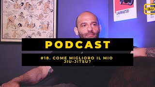 S1EP18 Come miglioro il mio JiuJitsu Marco Sberla ne parla con Alessandro Tomei [upl. by Daven366]