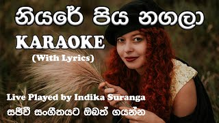 Niyare Piya Nagala with lyrics Karaoke  Indika Suranga [upl. by Lynette406]