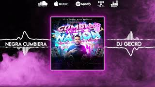 17 Negra Cumbiera 💥Cumbia Nation 2022💥  DjGecko LatinSoundsMusic [upl. by Devan893]