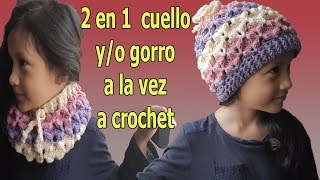 Ganchillo 2 en 1 Gorro yo Cuello a crochet  facil en 25 minutos  crochet hat and scarf [upl. by Gilda]