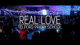 Real Love  by Telford Priory School [upl. by Hanahs]