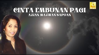 Azian Mazwan Sapuan  Cinta Embunan Pagi Official Lyric Video [upl. by Esnahc]