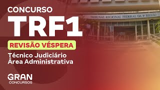 Concurso TRF 1 Revisão Véspera para o Cargo de Técnico Judiciário  Área Administrativa [upl. by Ahsoyem199]