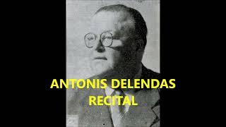 ANTONIS DELENDAS opera and song recital19281936 recorded [upl. by Sayette]