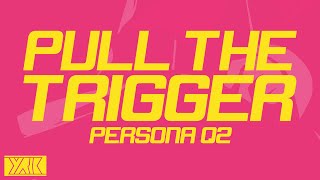 Pull the Trigger  Lyric Video Persona Q2 [upl. by Dorene]